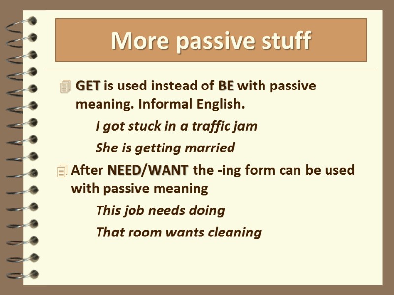 GET is used instead of BE with passive meaning. Informal English.   I